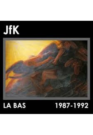 JFK "La bas 1987-1992" 2xLP